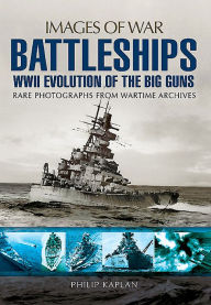 Title: Battleships: WWII Evolution of the Big Guns, Author: Philip Kaplan