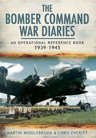 Title: The Bomber Command War Diaries: An Operational Reference Book, Author: Chris Everitt