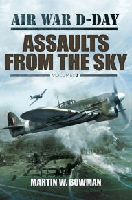 Title: Assaults from the Sky, Author: Martin W. Bowman