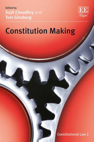 Title: Constitution Making, Author: Sujit Choudhry