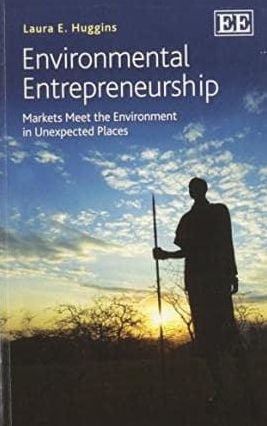 Environmental Entrepreneurship: Markets Meet the Environment Unexpected Places