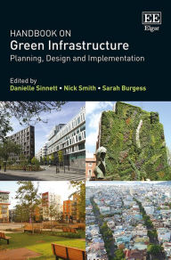 Title: Handbook on Green Infrastructure: Planning, Design and Implementation, Author: Danielle Sinnett