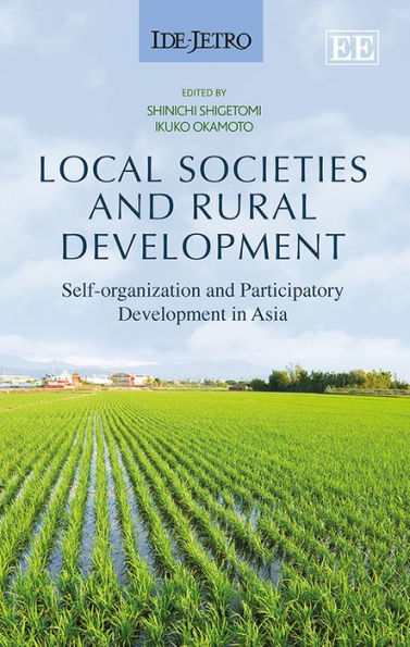 Local Societies and Rural Development: Self-organization and Participatory Development in Asia