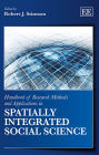 Handbook of Research Methods and Applications in Spatially Integrated Social Science