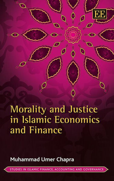 Morality and Justice in Islamic Economics and Finance