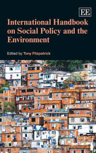 Title: International Handbook on Social Policy and the Environment, Author: Tony Fitzpatrick