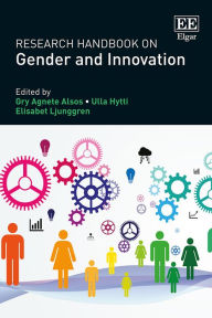 Title: Research Handbook on Gender and Innovation, Author: Gry A. Alsos