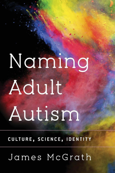 Naming Adult Autism: Culture, Science, Identity