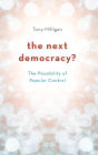 The Next Democracy?: The Possibility of Popular Control