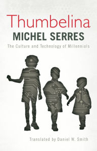 Title: Thumbelina: The Culture and Technology of Millennials, Author: Zehlia Babaci-wilhite