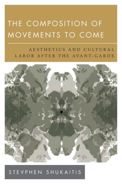 the Composition of Movements to Come: Aesthetics and Cultural Labour After Avant-Garde
