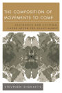 The Composition of Movements to Come: Aesthetics and Cultural Labour After the Avant-Garde