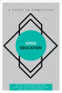 Open Education: A Study in Disruption