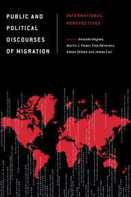 Title: Public and Political Discourses of Migration: International Perspectives, Author: Lindell Ross