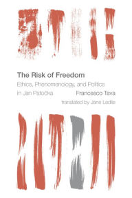 Title: The Risk of Freedom: Ethics, Phenomenology and Politics in Jan Patocka, Author: Francesco Tava associate professor of ph