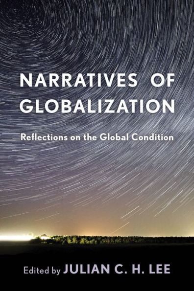 Narratives of Globalization: Reflections on the Global Condition