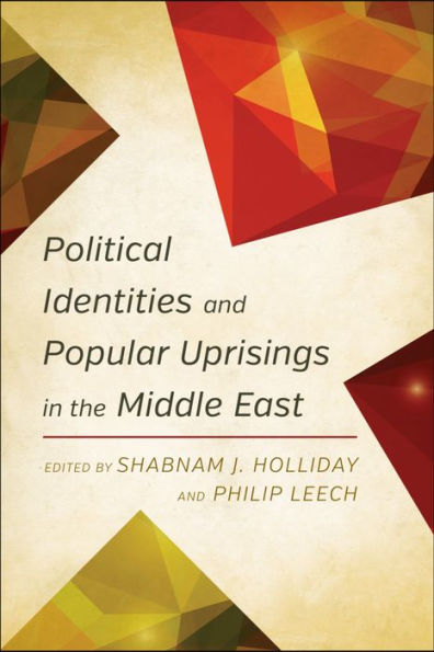 Political Identities and Popular Uprisings the Middle East