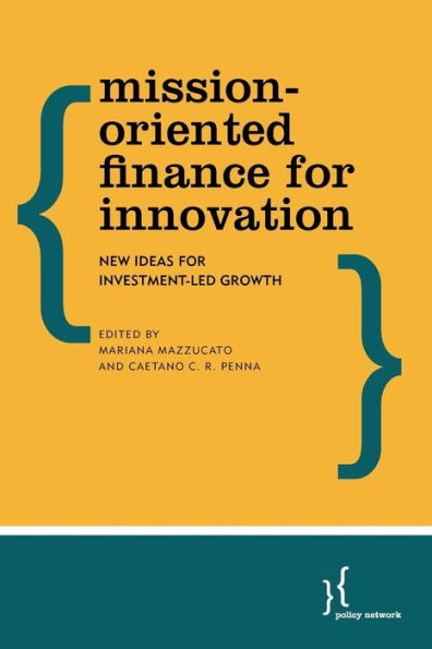 Mission-Oriented Finance for Innovation: New Ideas Investment-Led Growth