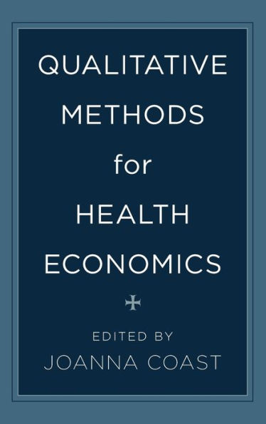 Qualitative Methods for Health Economics