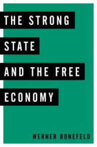 Title: The Strong State and the Free Economy, Author: Werner Bonefeld