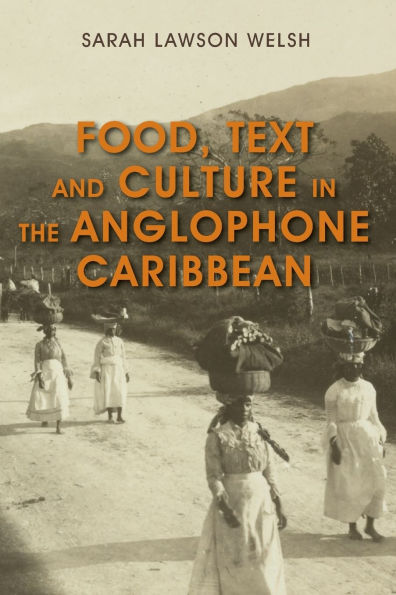 Food, Text and Culture the Anglophone Caribbean