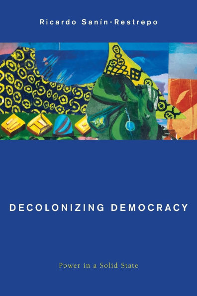 Decolonizing Democracy: Power a Solid State