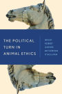 The Political Turn in Animal Ethics
