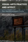 Visual Arts Practice and Affect: Place, Materiality and Embodied Knowing