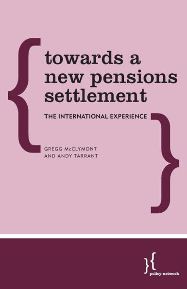 Towards a New Pensions Settlement: The International Experience