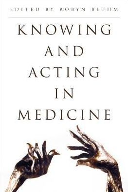 Knowing and Acting Medicine
