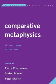 Title: Comparative Metaphysics: Ontology After Anthropology, Author: Pierre Charbonnier