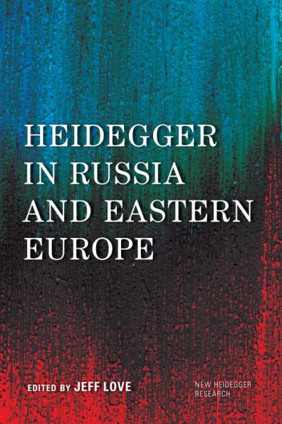 Heidegger Russia and Eastern Europe