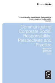 Title: Communicating Corporate Social Responsibility: Perspectives and Practice, Author: Emerald Group Publishing Limited