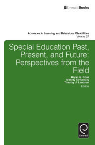 Title: Special education past, present, and future: Perspectives from the field, Author: Timothy J. Landrum