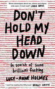 Title: Don't Hold My Head Down, Author: Lucy-Anne Holmes