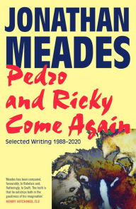 Title: Pedro and Ricky Come Again, Author: Jonathan Meades
