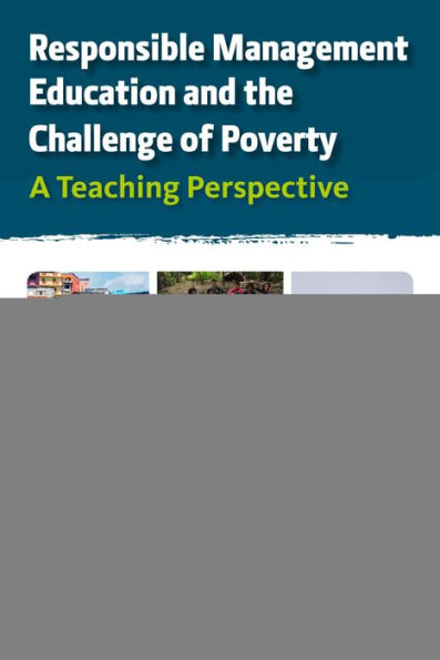 Responsible Management Education and the Challenge of Poverty: A Teaching Perspective