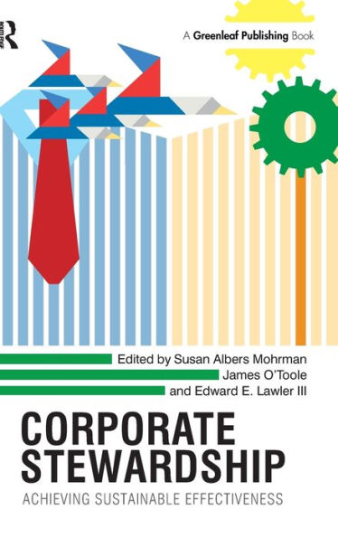 Corporate Stewardship: Achieving Sustainable Effectiveness / Edition 1