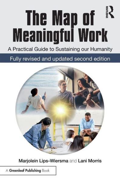 The Map of Meaningful Work (2e): A Practical Guide to Sustaining our Humanity / Edition 2