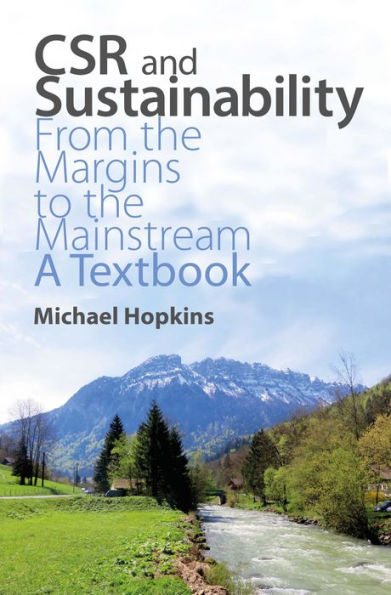CSR and Sustainability: From the Margins to Mainstream: A Textbook