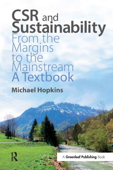 CSR and Sustainability: From the Margins to the Mainstream: A Textbook / Edition 1