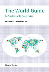 Title: The World Guide to Sustainable Enterprise: Volume 4: the Americas, Author: Wayne Visser