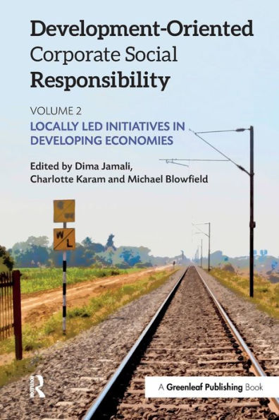 Development-Oriented Corporate Social Responsibility: Volume 2: Locally Led Initiatives Developing Economies