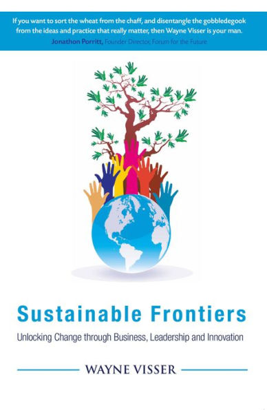 Sustainable Frontiers: Unlocking Change through Business, Leadership and Innovation