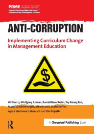 Title: Anti-Corruption: Implementing Curriculum Change in Management Education, Author: Wolfgang Amann