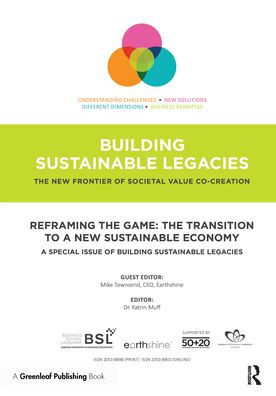 Reframing the Game: The Transition to a New Sustainable Economy: A Special Issue of Building Sustainable Legacies / Edition 1