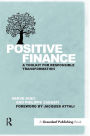 Positive Finance: A Toolkit for Responsible Transformation