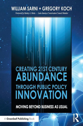 The Real 21st Century Problem In Public >> Creating 21st Century Abundance Through Public Policy Innovation The Real 21st Century Problem In Public >> Creating 21st Century Abundance Through Public Policy Innovation