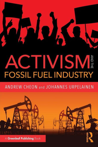 Activism and the Fossil Fuel Industry / Edition 1