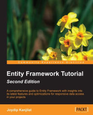 Title: Entity Framework Tutorial - Second Edition, Author: Joydip Kanjilal